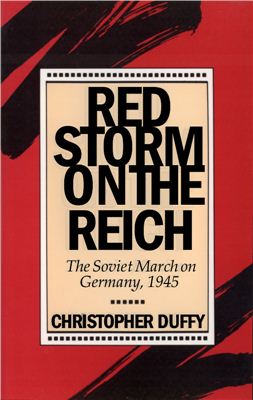 Duffy Christopher. Red Storm On The Reich (ENG)