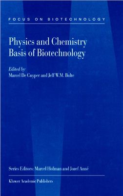 Cuyper De M., Bulte J.W. (Eds.). Physics and Chemistry Basis of Biotechnology