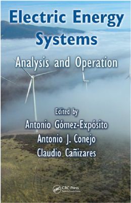 Gomez-Exposito A. Electric Energy Systems: Analysis and Operation
