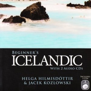Hilmisdóttir Helga, Kozlowski Jacek. Beginner's Icelandic. Исландский для начинающих (Audio)