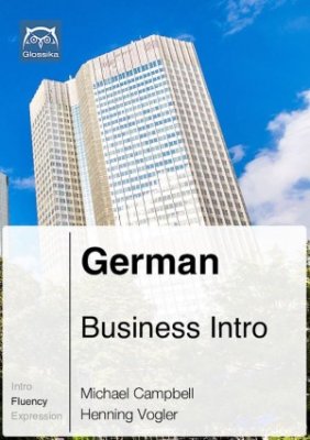 Campbell Michael, Vogler Henning. Business Intro - German (1/3)