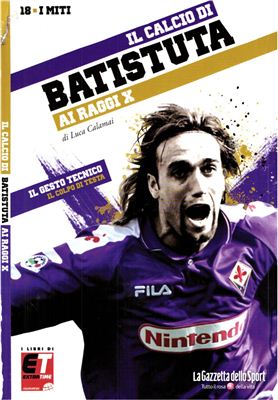 I Miti del Calcio 2012 №18 Gabriel Batistuta