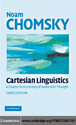 Chomsky Noam Cartesian Linguistics (a chapter in the history of rationalist thought)