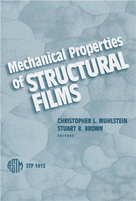 Muhlstein Christofer L. (editor), Brown Stuart B. (editor) Mechanical Properties of Structural Films