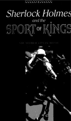 Conan Doyle Arthur. Sherlock Holmes and the Sport of Kings