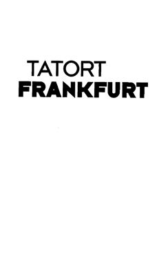 Voigt R. Tatort Frankfurt (A2)