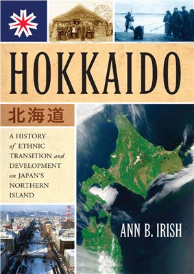 Irish Ann B. Hokkaido: a history of ethnic transition and development on Japan’s northern island