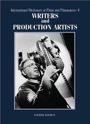 Pendergast Tom, Pendergast Sara. International Dictionary of Films and Filmmakers. Vol.1. Films