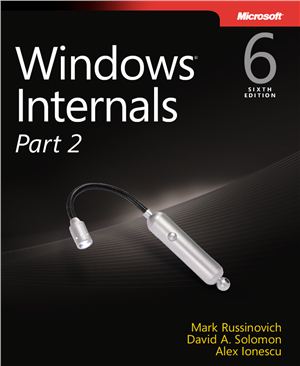 Russinovich M., Solomon D. Windows Internals. Part 2