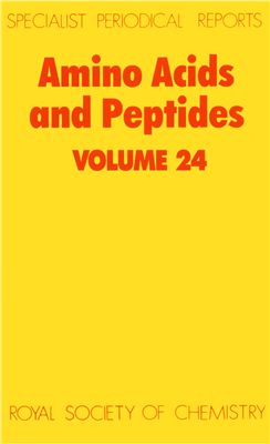 Amino Acids, Peptides, and Proteins. V. 24. A Review of the Literature Published during 1991. J.S. Davies (senior reporter) [A Specialist Periodical Report]