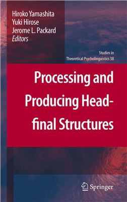 Yamashita H. (ed.), Hirose Y., Packard J.L., Processing and Producing Head-final Structures