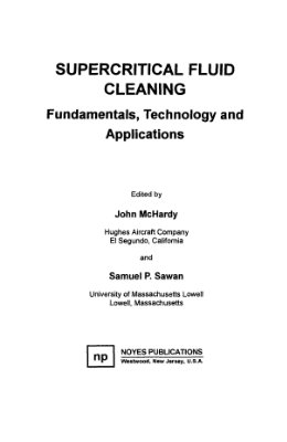 McHardy J., Sawan S.P. (ed.) Supercritical fluid cleaning. Fundamentals, Technology and Applications