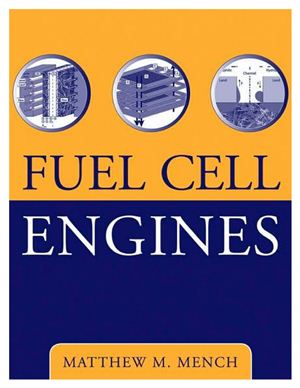 Mench M.M. Fuel Cell Engines