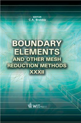 Brebbia C.A. (editor) Boundary Elements and Other Mesh Reduction Methods - XXXII