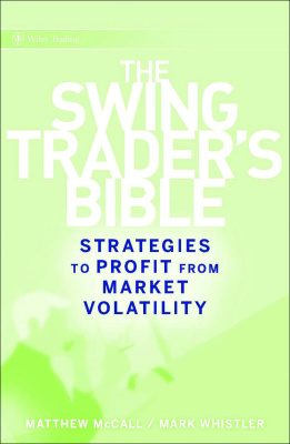 McCall, M. The swing trader’s bible: strategies to profit from market volatility