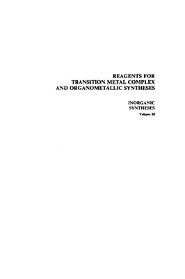 Inorganic syntheses. Vol. 28 : Reagents for Transition Metal Complex and Organometallic Syntheses