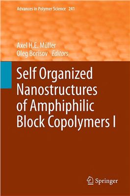 Advances in Polymer Science (2011) Vol. 241: M?ller Axel H.E., Borisov O. (ed.). Self Organized Nanostructures of Amphiphilic Block Copolymers I
