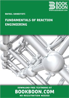 Kandiyoti Rafael. Fundamentals of Reaction Engineering