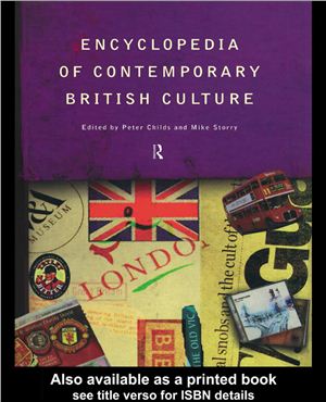 Peter Childs. Encyclopedia Of Contemporary British Culture