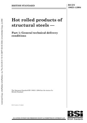 BS EN 10025-1: 2004 Hot rolled products of structural steels - Part 1: General technical delivery conditions (Eng)