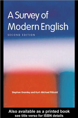 Gramley, Stephan; P?tzold, Kurt-Michael. A Survey of Modern English