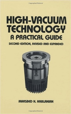 Hablanian M.H. High-Vacuum Technology - A Practical Guide