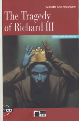 Shakespeare William. The Tragedy of Richard III