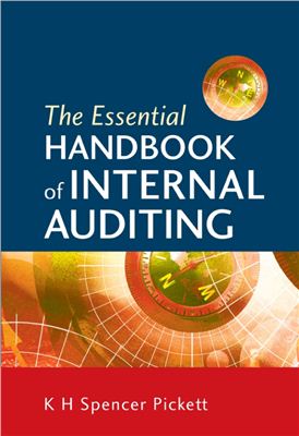 Pickett K.H.S. The essential handbook of internal auditing