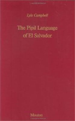 Campbell L. The Pipil Language of El Salvador