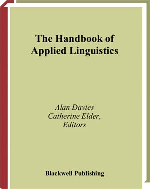 Alan Davies, Catherine Elder. The Handbook of Applied Linguistics