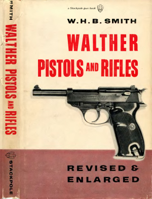 W.H.B. Smith Walther Pistols and Rifles