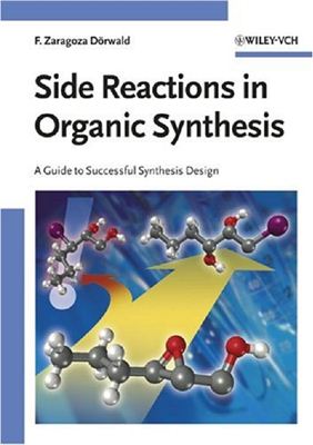 Doerwald F.Z. Side Reactions in Organic Synthesis