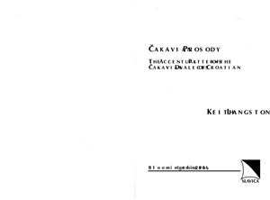 Langston Keith. Čakavian Prosody: The Accentual Patterns of the Čakavian Dialects of Croatian
