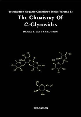 Levy D.E., Tang C. The Chemistry of C-Glycosides [tetrahedron Organic Chemistry Series Volume 13]