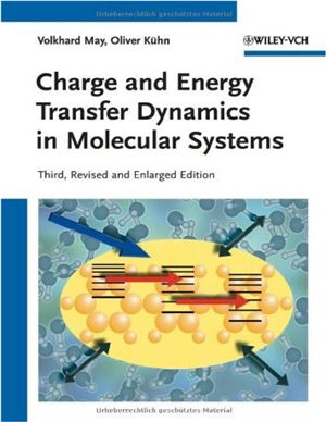 May V., Kuhn O. Charge and Energy Transfer Dynamics in Molecular Systems