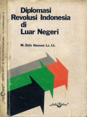Zein Hassan M. Diplomasi Revolusi Indonesia di Luar Negeri