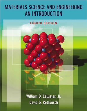 Callister W.D., Rethwisch D.G. Materials Science and Engineering: An Introduction