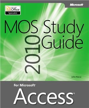 Pierce J. MOS 2010 Study Guide for Microsoft Access - Дополнительные учебные файлы
