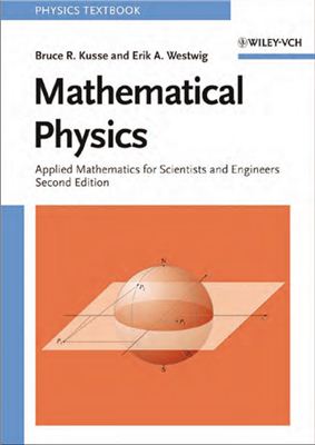 Kusse B.R., Westwig E.A. Mathematical Physics: Applied Mathematics for Scientists and Engineers