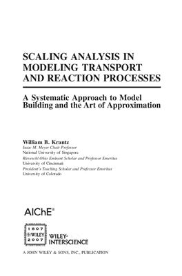 Krantz W.B. Scaling Analysis in Modeling Transport and Reaction Processes: A Systematic Approach to Model Building and the Art of Approximation