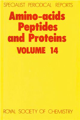 Amino Acids, Peptides, and Proteins. V. 14. A Review of the Literature Published during 1981. J.H. Jones (senior reporter) [A Specialist Periodical Report]