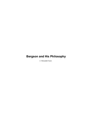 Gunn J. Alexander. Bergson and His Philosophy