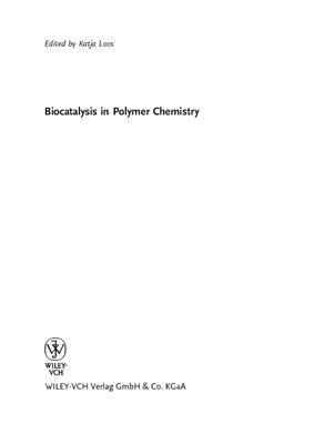 Loos Katja. Biocatalysis in Polymer Chemistry (Катя Лоос. Биокатализ в химии полимеров)