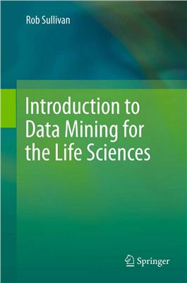 Sullivan R. Introduction to Data Mining for the Life Sciences