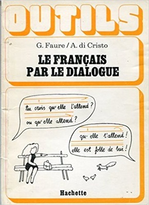 Faure G., Di Cristo A. Le français par le dialogue