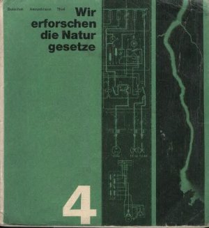 Butschek/Heinzelmann/Thiel. Wir erforschen die Naturgesetze (Мы исследуем законы природы)