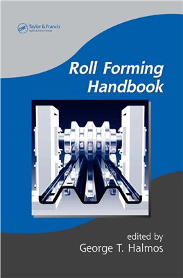 Roll Forming Handbook / Edited by George T. Halmos
