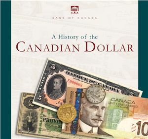 Powell James. A History of the Canadian Dollar