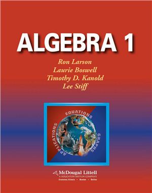 Larson R., Boswell L., Kanold T.D., Stiff L. Algebra 1 (Applications, Equations, Graphs)