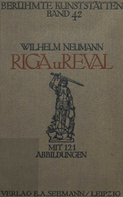 Neumann Wilhelm. Riga und Reval